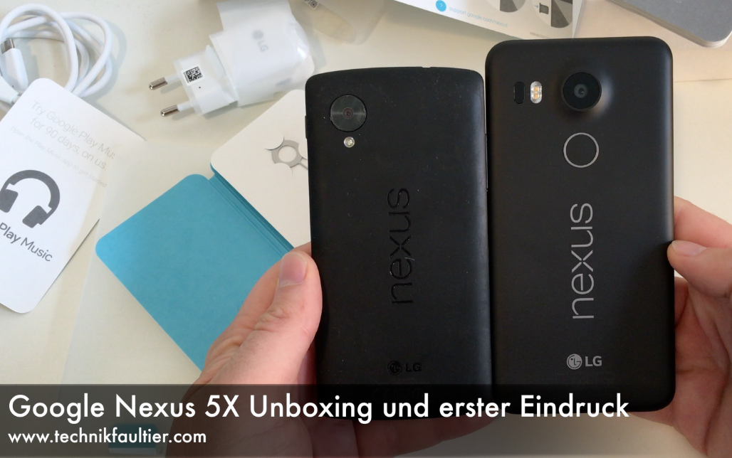 Google Nexus 5X Unboxing Und Erster Eindruck – Technikfaultier